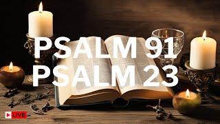 Psalm 91 and Psalm 23 - Most Powerful Prayers in The Bible!