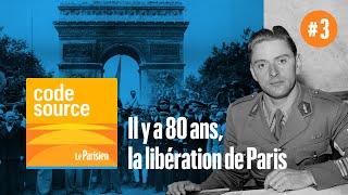 [PODCAST] 80 ans de la Libération de Paris (3/4)