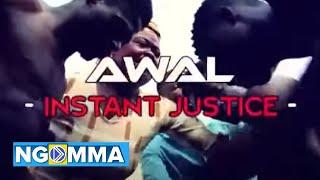 Awal- in$tant justice (official Video)