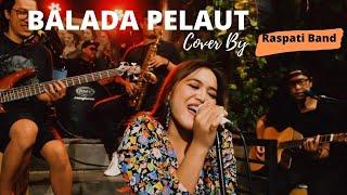 Balada Pelaut  -  ( LIVE Cover By RASPATI BAND )