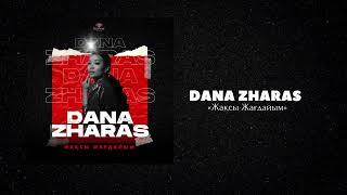 Dana Zharas - «Жақсы Жағдайым» #BadGirlAnthem