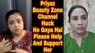 Priyaz Beauty Zone channel hack please help and support her