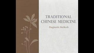 Chinese Medicine Diagnostic Methods - Traditional Chinese Medicine and Acupuncture