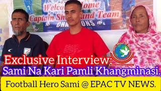 EPAC Special: Exclusive Interview @ SAFF Hero Sami.