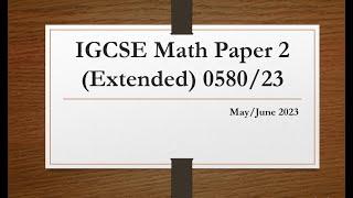 IGCSE Mathematics Paper 2 (Extended) 0580/23 May/June 2023