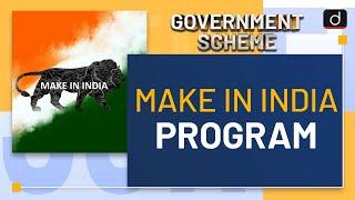 Make In india Programme - Goverment Scheme | Drishti IAS English