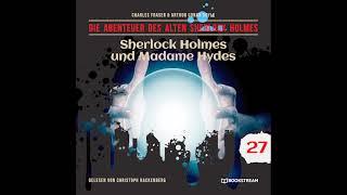 Alter Sherlock Holmes 27: Sherlock Holmes und Madame Hydes (Komplettes Hörbuch)