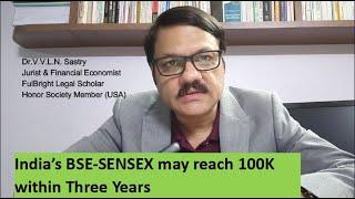 India’s BSE-SENSEX may reach 100K within Three Years! Dr.V.V.L.N. Sastry