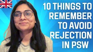 10 things to remember to avoid rejection or delay in UK PSW Visa application