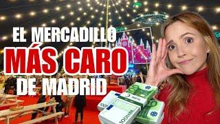 Conocí el mercadillo navideño más CARO y TOP de Madrid 