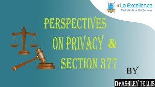 Perspective On Privacy  | Section 377 Debate- CivilsPrep