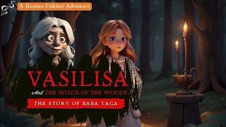 Vasilisa and the Witch of the Woods: A Baba Yaga Tale| Bedtime Stories, bedtime stories in english