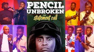 PENCIL UNBROKEN THE STATEMENT CALL   | FULL SHOW