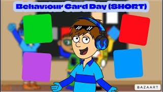 Behaviour Card Day (SHORT)