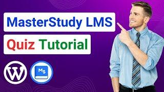 MasterStudy LMS Quiz Tutorial | How to Create Quizzes in MasterStudy LMS