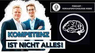 Mythos: Kompetenz reicht - Verkaufspsychologie Insight Talk - Dr. René Delpy und Matthias Niggehoff