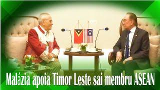 Malázia apoia Timor Leste sai membru ASEAN