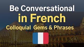 Be Conversational in French  Perfect for Everyday Conversation