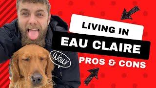 TOP 5 PROS and CONS of Living in Eau Claire