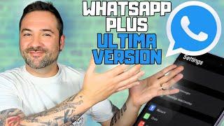 WhatsApp Plus Ultima Version Mayo 2024 - Ultimo WhatsApp Plus