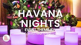 Havana Nights Party Theme Decorating Ideas | FEEL GOOD EVENTS