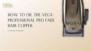 Tutorial | How to Oil your Vega Professional Pro Fade Clipper