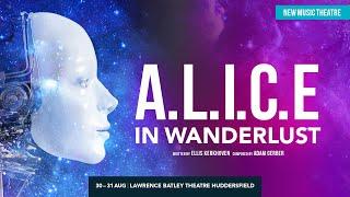 A.L.I.C.E In Wanderlust 2019 | British Youth Music Theatre | Trailer