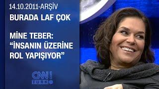 Mine Teber: "Bütün hikayeler aynıymış gibi geliyor"- Burada Laf Çok - 14.10.2011