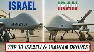 TOP 10 ISRAELI & IRANIAN DRONES - TECHNOLOGY BEHIND THE STRIKES
