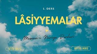 LASİYYEMALAR / 1. Ders