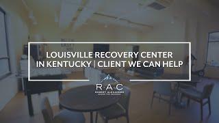 Louisville Recovery Center in Kentucky | Clients We Can Help