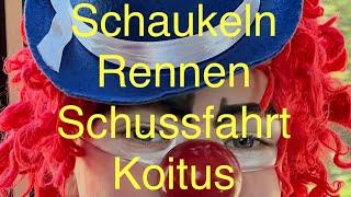 SCHAUKELN, RENNEN, SCHUSSFAHRT UND KOITUS - raus aus dem typischen Leben!