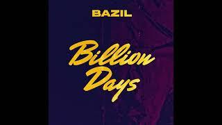 Bazil - Billion Days (Official Audio)