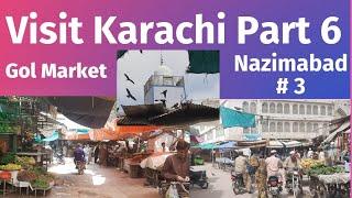 VISIT KARACHI WITH US - Gol Market | Nazimabad #3