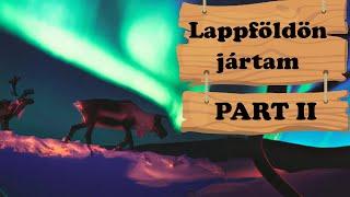 Borda előételnek, desszertnek meg Sarki fény vadászat || Lappföld Part 2