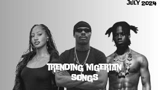 Top 20 Nigerian Songs Of July 2024