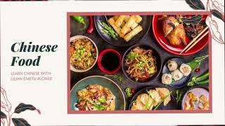 Chinese Food~ Learn Chinese with Lilian Emetu    #food #lifestyle #chinese