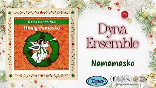 Dyna Ensemble - Namamasko (Official Audio)