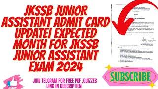 JKSSB JUNIOR ASSISTANT ADMIT CARD UPDATE| EXPECTED  MONTH FOR JKSSB JUNIOR ASSISTANT EXAM 2024