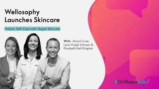 Wellosophy Launches Skincare! Holistic Self-Care with Vegan Skincare | #OriflameTalks