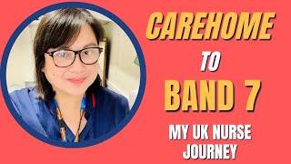 Care home to NHS Band 7. My UK Nurse Journey. Filipino UK Nurse