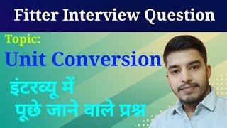 Fitter Interview Question with Answer 2024|   UNIT CONVERSION |manas making waves