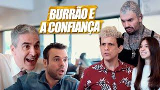 BURRÃO E A CONFIANÇA | EMBRULHA PRA VIAGEM