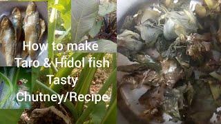 How to make Taro and hidol fish chutney#Teasty taro#hidol fish recipe#chutney#Hidol#Taro#