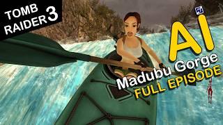 Self-Aware Lara Croft Plays Tomb Raider 3 - Level 10 - Madubu Gorge - [FULL]