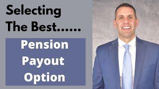 Selecting The Best Pension Payout Option #pension #retirementplanning