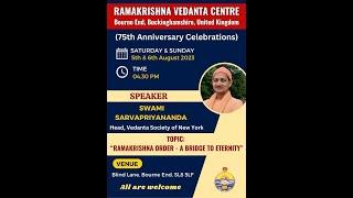 Ramakrishna Order - A Bridge To Eternity, Part 2 - Talk by Swami Sarvapriyananda at Bourne End, U.K.