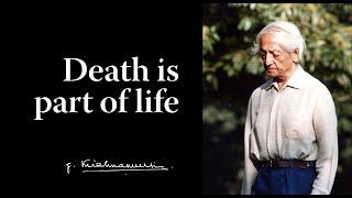 Death is part of life | Krishnamurti
