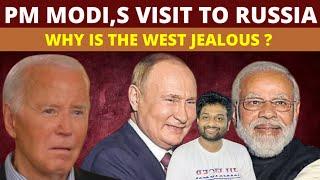 PM MODI VISIT TO RUSSIA | WHY IS THE WEST JEALOUS?