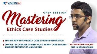 Open Session : Mastering Ethics Case Studies | Mr. Siddharth Jain, IAS (AIR 13, UPSC CSE 2015)